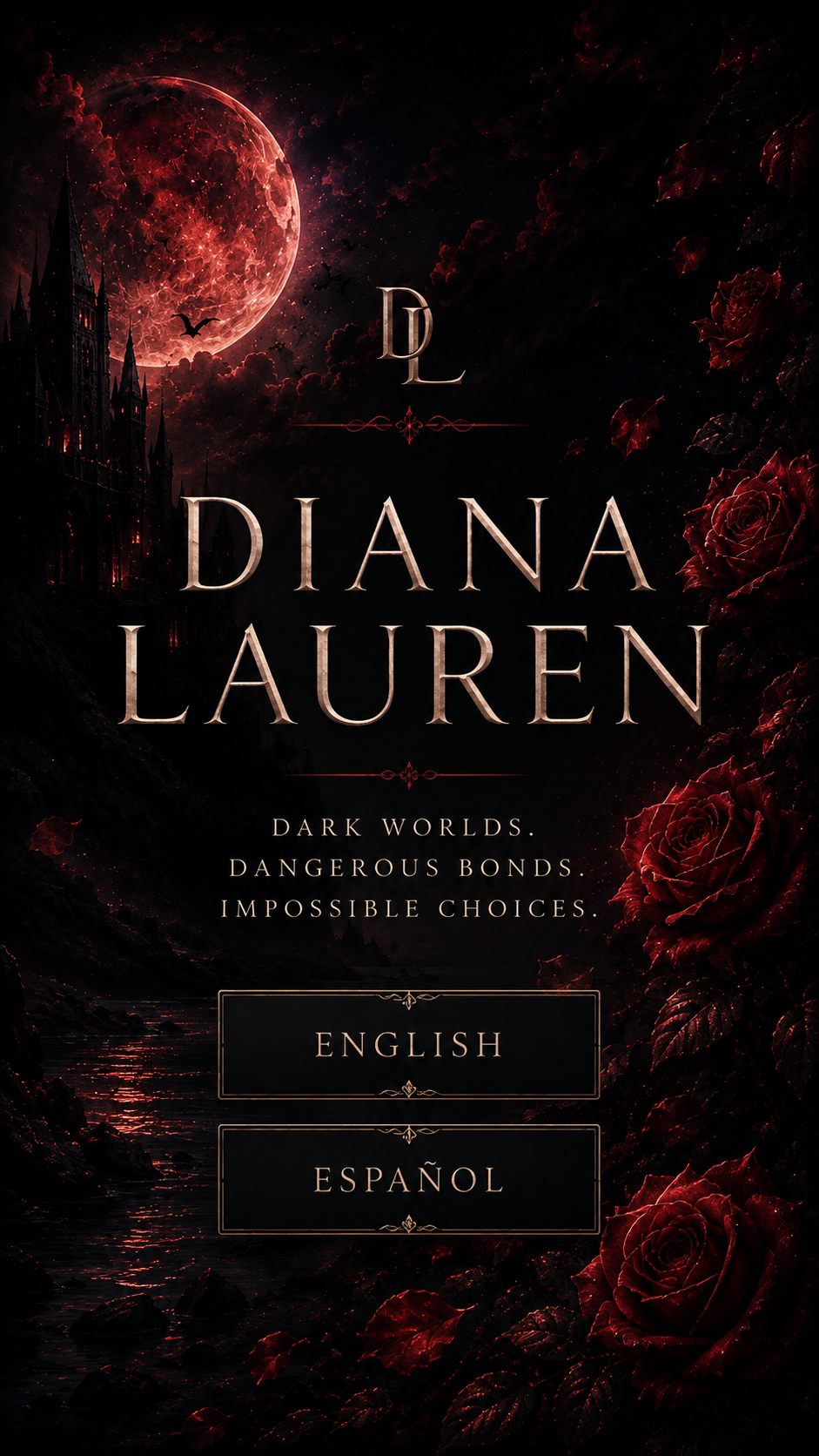 Diana Lauren. Dark worlds. Dangerous bonds. Impossible choices.